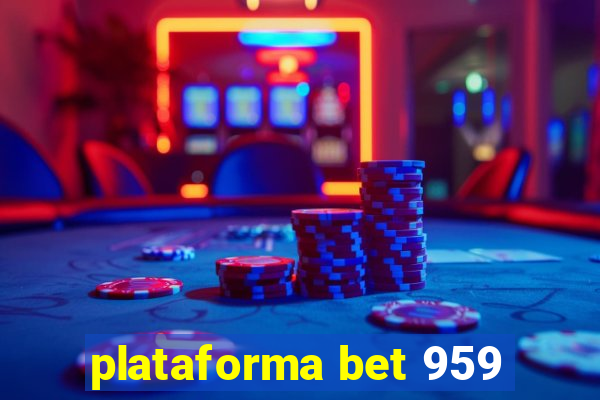 plataforma bet 959